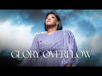 Ntokozo Mbambo - Glory Overflow