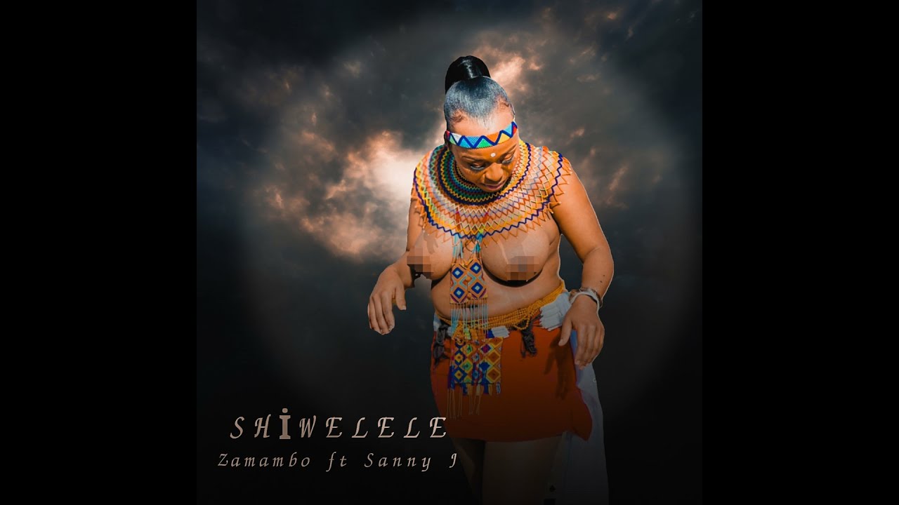 Sanele Jama – Shiwelele feat. Zamambo Mkhize