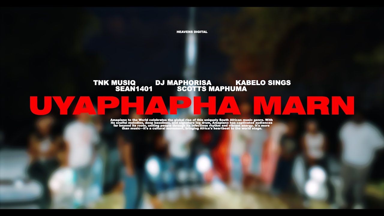 TNK MusiQ – Uyaphapha Marn feat. DJ Maphorisa & Seun1401, Scotts Maphuma & Kabelo Sings